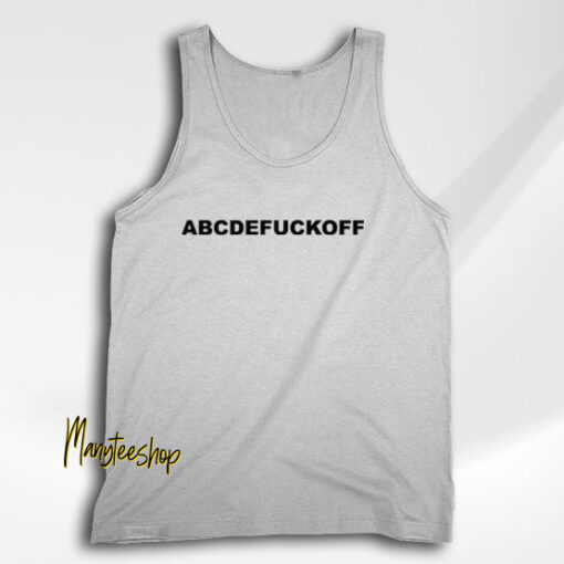 AbcdeFuck off Tank Top