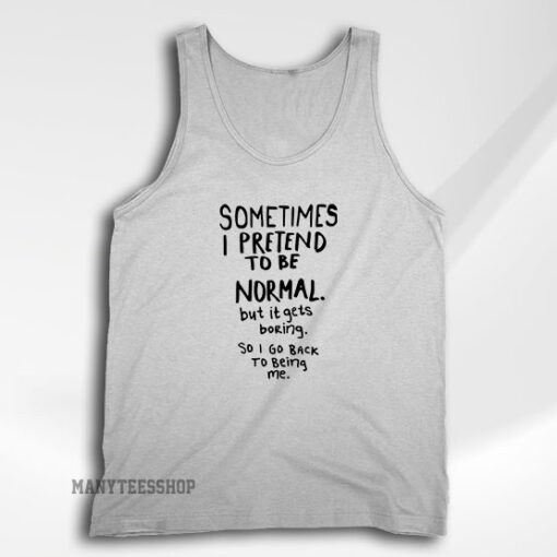 Awesome Normal is Boring Tank Top