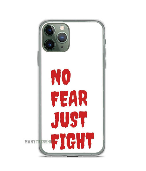 No Fear Just Fight iPhone Case