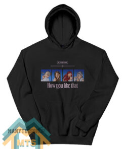 Blackpink How You Like That Hoodie For Unisex