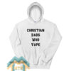 Christian dads who vape Hoodie For Unisex