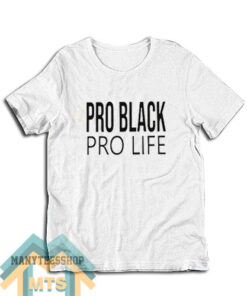 Pro Black Pro Life T-Shirt For Unisex