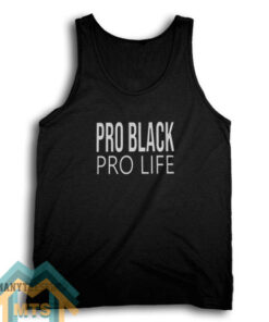 Pro Black Pro Life Tank Top For Women’s or Men’s