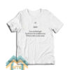 Seen I See You Black Girl You’ll Never Be Invisible To Me T-Shirt For Unisex
