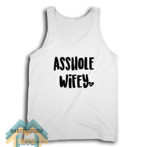 Asshole Wifey Tank Top For Unisex