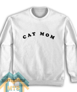 Cat Mom Sweatshirt For Unisex