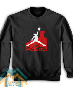 Christmas air santa Sweatshirt