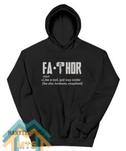 Fa Thor Father Day Hoodie For Unisex