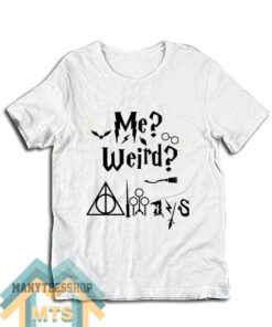 Me Weir Always Harry T-Shirt