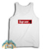 Sup Uce Tank Top For Unisex