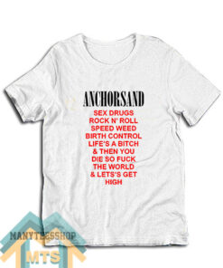 Anchorsand Sex Drugs Rock n Roll T-Shirt