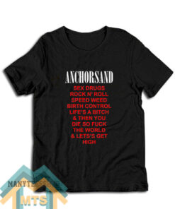 Anchorsand Sex Drugs Rock n Roll T-Shirt For Unisex