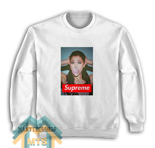Ariana Grande Supreme Sweatshirt