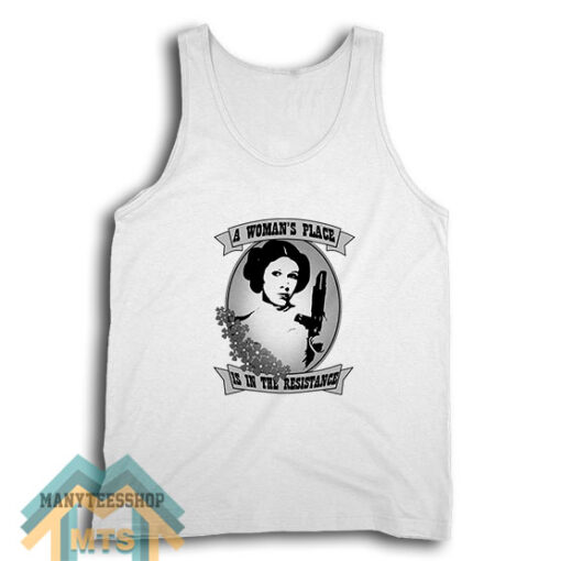 Princess Leia Woman Place is in the Resistance Tank Top