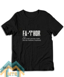 Fa Thor Father Day T-Shirt
