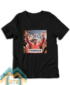 Kanye West Famous T-Shirt