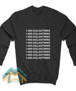1 800 Dolantwins Sweatshirt
