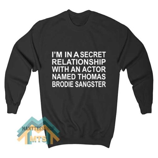 Relationship With Thomas Brodie Sangster Sweatshirt
