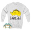 Taco Cat Cinco De Mayo Sweatshirt