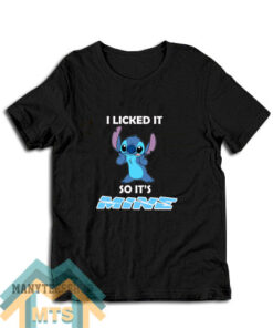 Stitch I Licked It So Its Mine T-Shirt