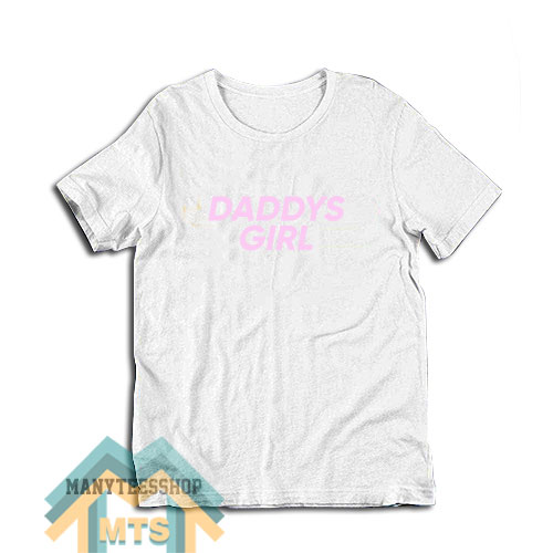 Daddys Girl T-Shirt