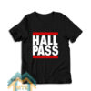 Hall Pass T-Shirt