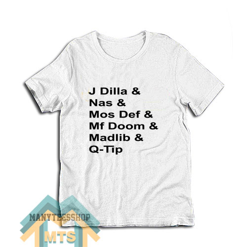 J Dilla Nas Mos Def Mf Doom Madlib T-Shirt