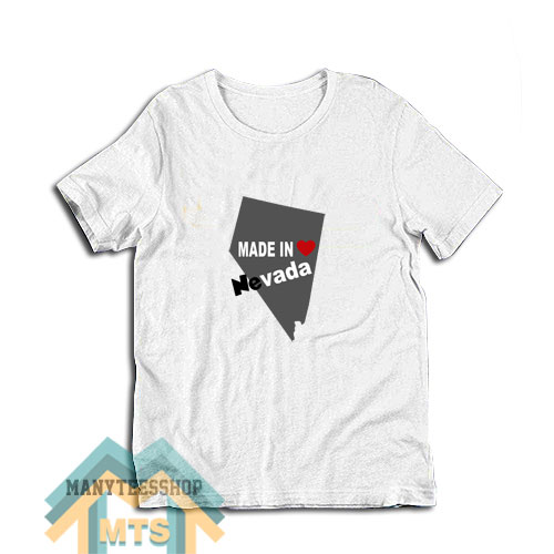 Made In Nevada T-Shirt