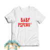 Baby Psycho T-Shirt