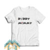 Daddy And Mommy T-Shirt