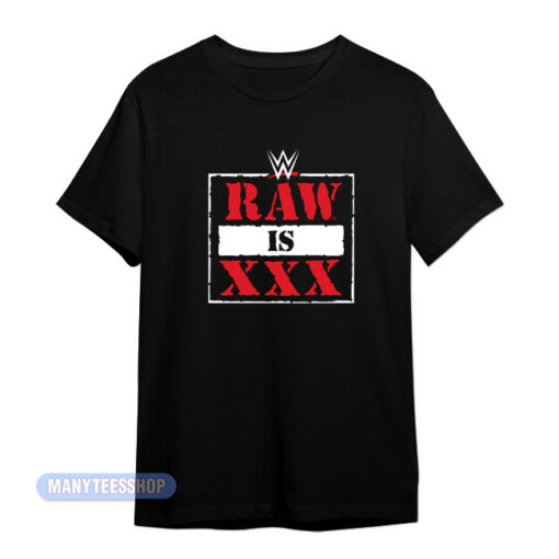 Raw Is XXX T-Shirt