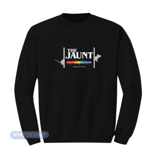 The Jaunt Longer Than You Think Sweatshirt
