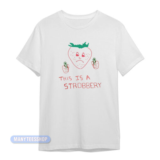 This Is A Strobbery T-Shirt