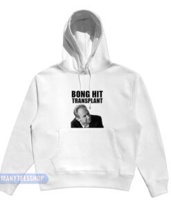 Bong Hit Transplant Tom Myers Hoodie