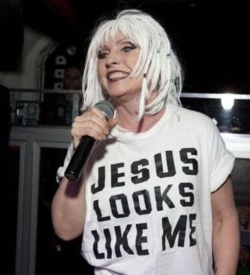 Debbie Harry Jesus Looks Like Me T-Shirt