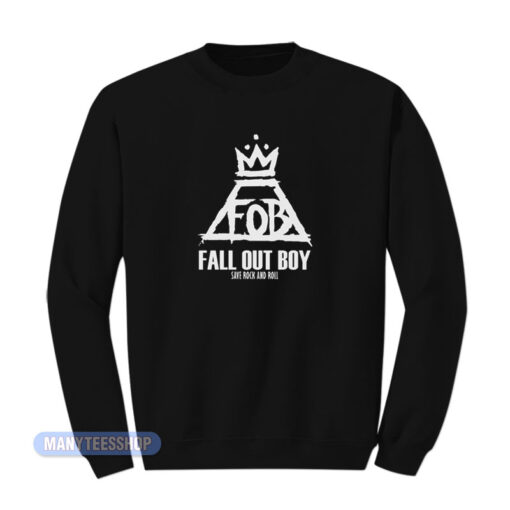 FOB Fall Out Boy Save Rock And Roll Sweatshirt