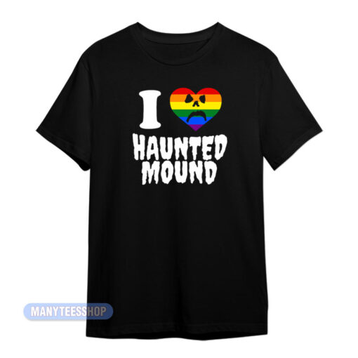 I Love Haunted Mound Pride T-Shirt