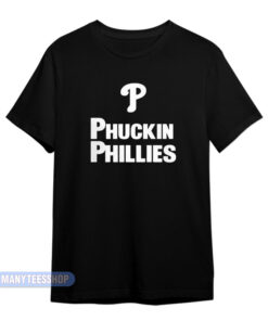 Kyle Schwarber Phuckin Phillies T-Shirt