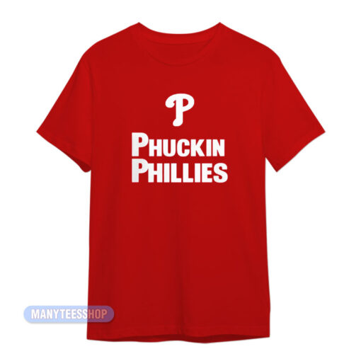 Kyle Schwarber Phuckin Phillies T-Shirt