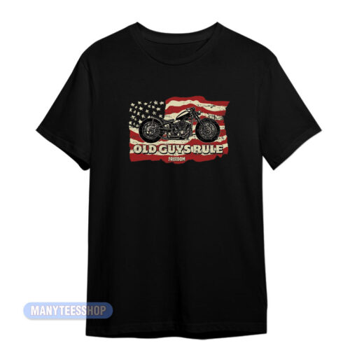 Old Guys Rule Motorcycle Freedom T-Shirt