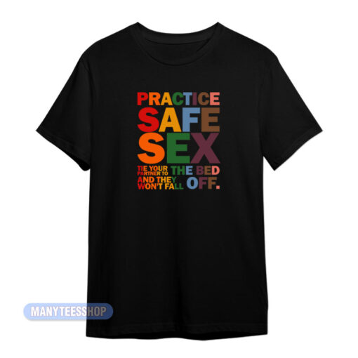 Practice Safe Sex Pride T-Shirt