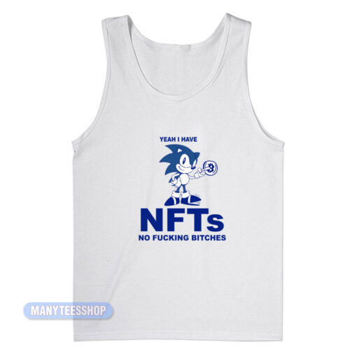 Yeah I Have NFTs No Fucking Bitches Tank Top