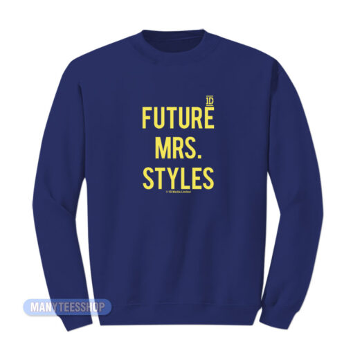 1D Future Mrs Harry Styles Sweatshirt