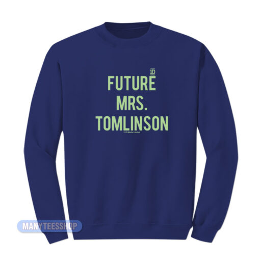 1D Future Mrs Louis Tomlinson Sweatshirt