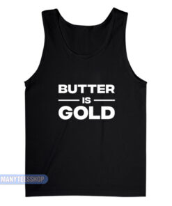 Butter Is Gold Tank Top