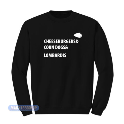 Cheeseburgers Corn Dogs Lombardis Sweatshirt