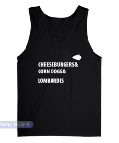 Cheeseburgers Corn Dogs Lombardis Tank Top