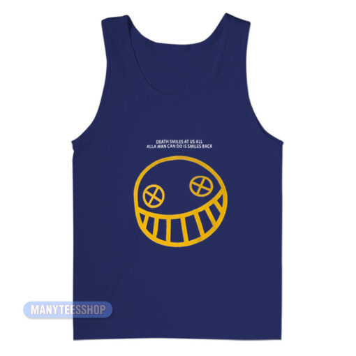 Death Smiles At Us All Tank Top
