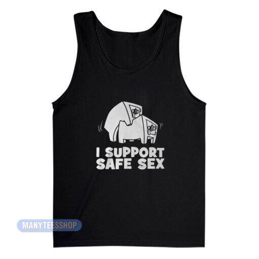 I Support Safe Sex Tank Top