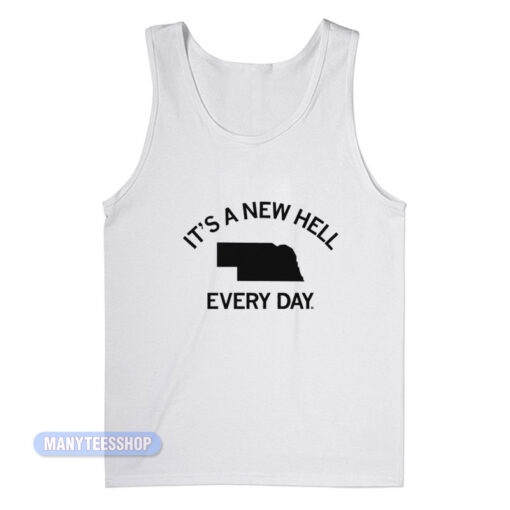 It's A New Hell Every Day Tank Top